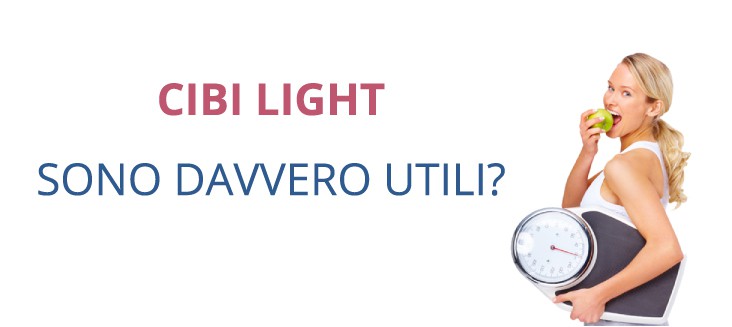 Cibi light: impariamo a conoscerli